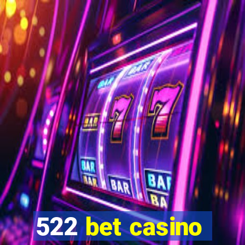 522 bet casino